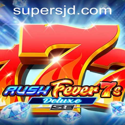 RushFever7sDeluxeSE: A Comprehensive Guide and Exciting Insights